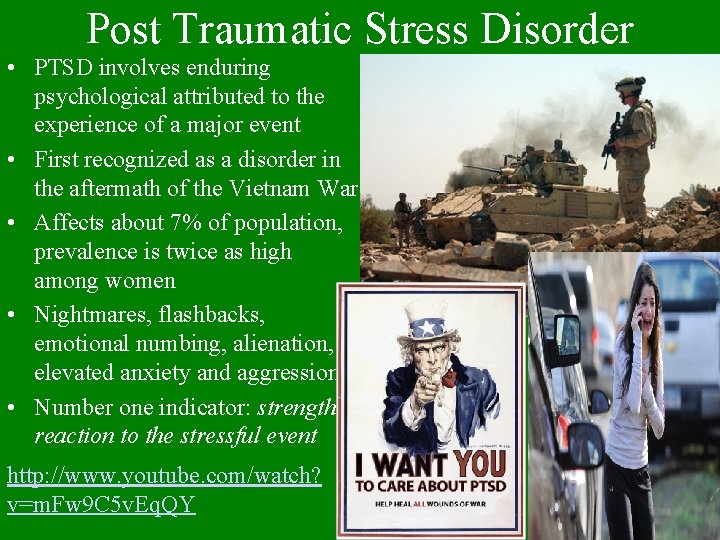 Post Traumatic Stress Disorder • PTSD involves enduring psychological attributed to the experience of