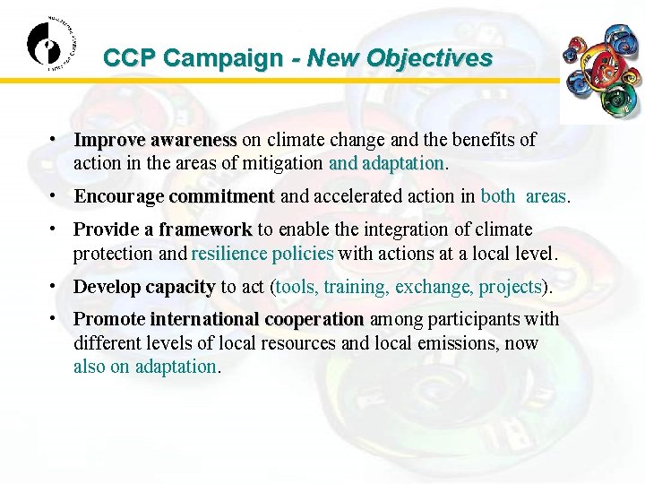 CCP Campaign - New Objectives • Improve awareness on climate change and the benefits