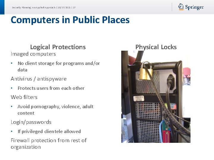 Security Planning: An Applied Approach | 10/27/2021 | 17 Computers in Public Places Logical
