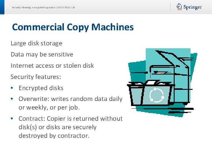 Security Planning: An Applied Approach | 10/27/2021 | 18 Commercial Copy Machines Large disk