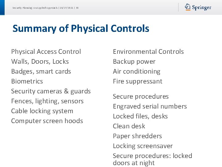 Security Planning: An Applied Approach | 10/27/2021 | 30 Summary of Physical Controls Physical