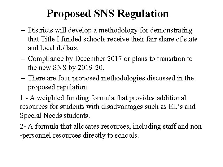 Proposed SNS Regulation – Districts will develop a methodology for demonstrating that Title I