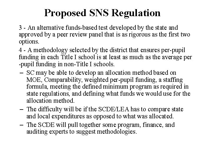 Proposed SNS Regulation 3 - An alternative funds-based test developed by the state and
