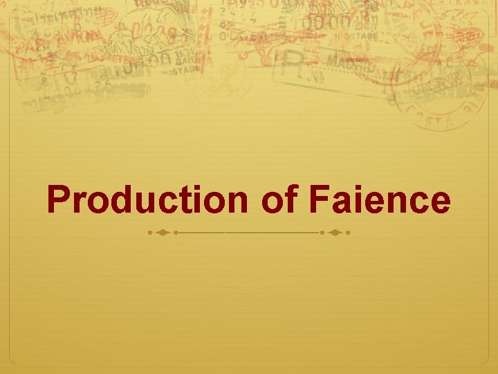 Production of Faience 