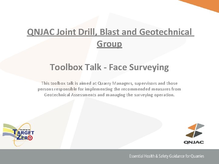 QNJAC Joint Drill, Blast and Geotechnical Group Toolbox Talk - Face Surveying This toolbox