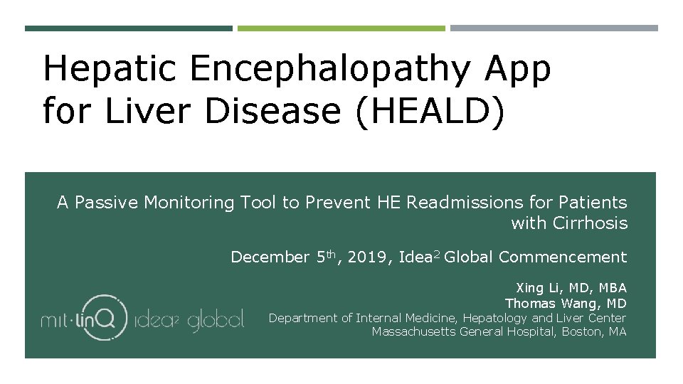 Hepatic Encephalopathy App for Liver Disease (HEALD) A Passive Monitoring Tool to Prevent HE Hepatic Encephalopathy App for Liver Disease (HEALD) A Passive Monitoring Tool to Prevent HE