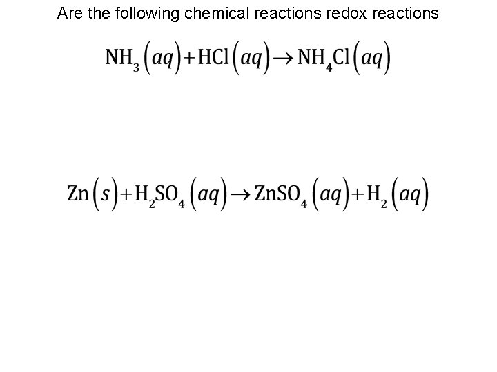 Are the following chemical reactions redox reactions 