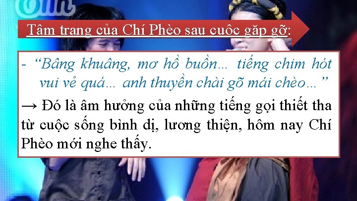 Tâm trạng của Chí Phèo sau cuộc gặp gỡ: - “Bâng khuâng, mơ hồ