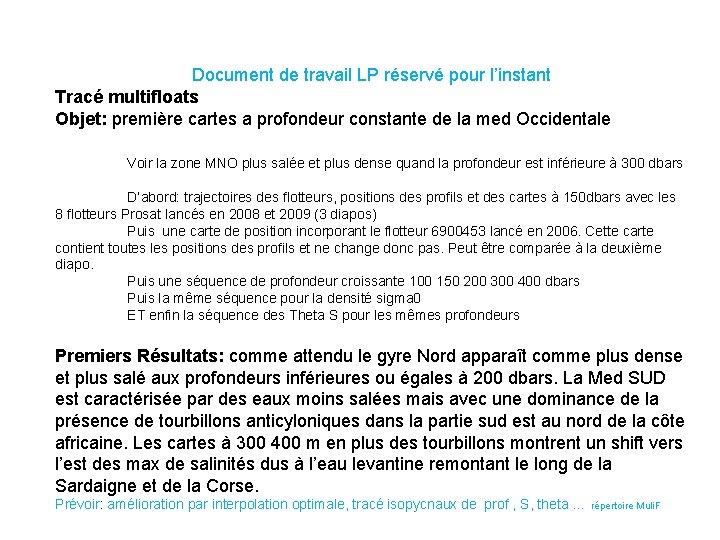 Document de travail LP réservé pour l’instant Tracé multifloats Objet: première cartes a profondeur