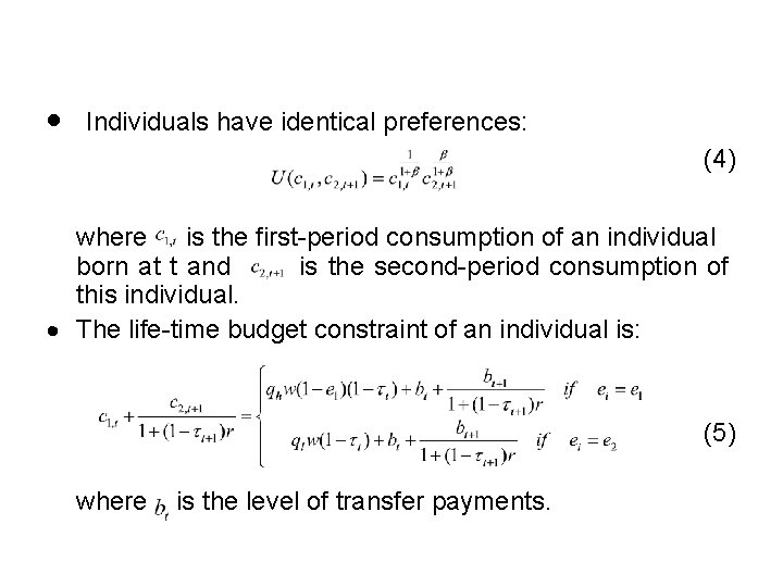  Individuals have identical preferences: (4) where is the first-period consumption of an individual