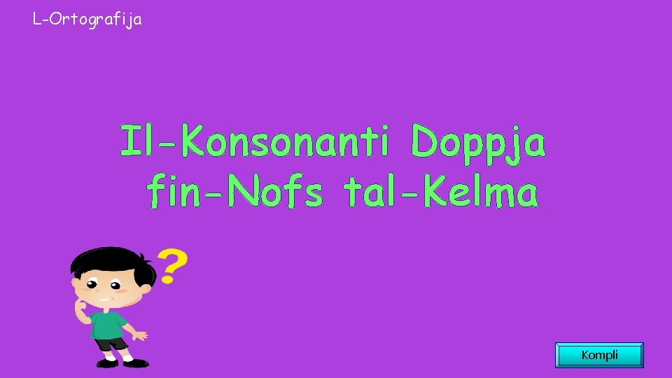 L-Ortografija Il-Konsonanti Doppja fin-Nofs tal-Kelma Kompli 