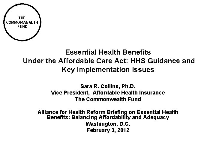 THE COMMONWEALTH FUND Essential Health Benefits Under the Affordable Care Act: HHS Guidance and