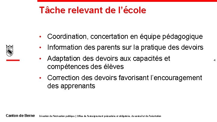 Tâche relevant de l’école • Coordination, concertation en équipe pédagogique • Information des parents