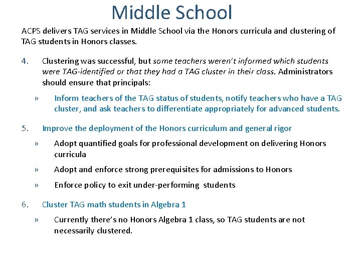 Middle School ACPS delivers TAG services in Middle School via the Honors curricula and