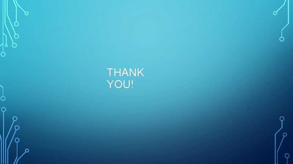 THANK YOU! 