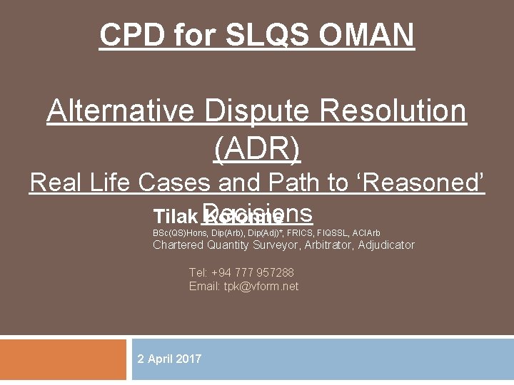 CPD for SLQS OMAN Alternative Dispute Resolution (ADR) Real Life Cases and Path to