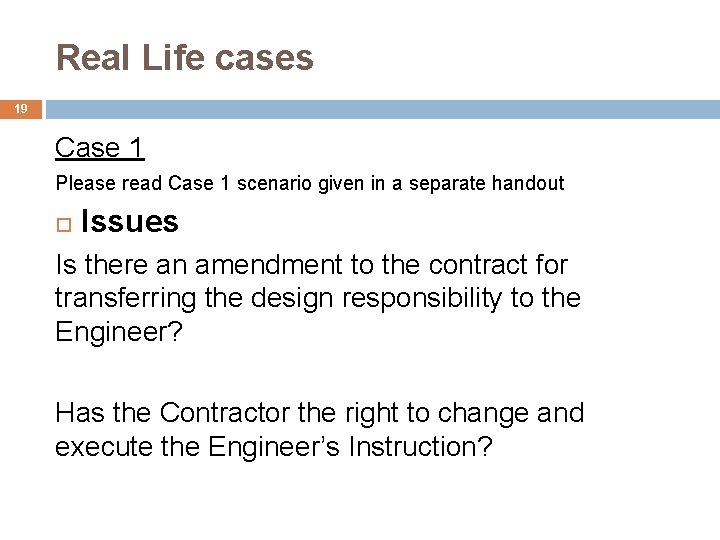 Real Life cases 19 Case 1 Please read Case 1 scenario given in a