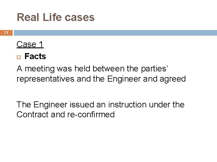 Real Life cases 21 Case 1 Facts A meeting was held between the parties’