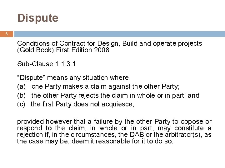 Dispute 3 Conditions of Contract for Design, Build and operate projects (Gold Book) First