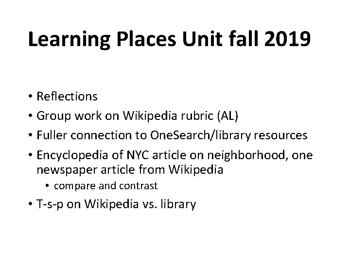 Learning Places Unit fall 2019 • Reflections • Group work on Wikipedia rubric (AL)