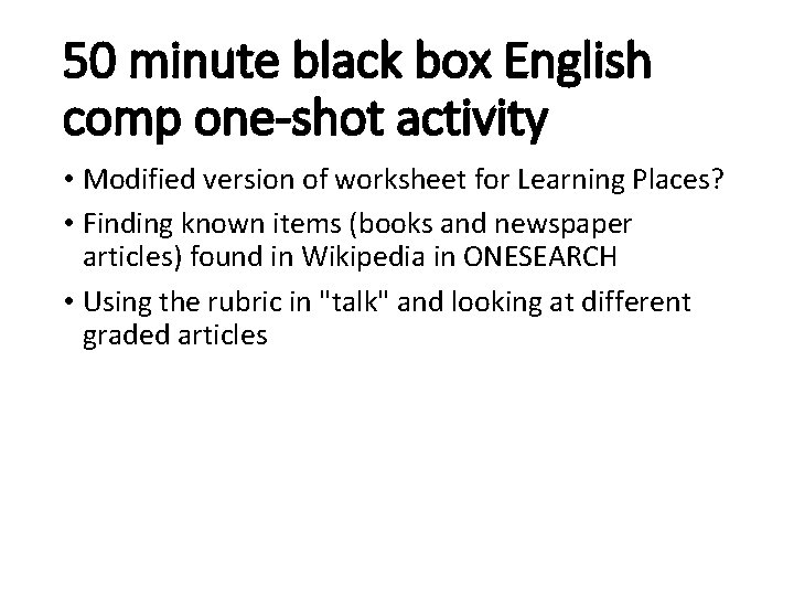 50 minute black box English comp one-shot activity • Modified version of worksheet for