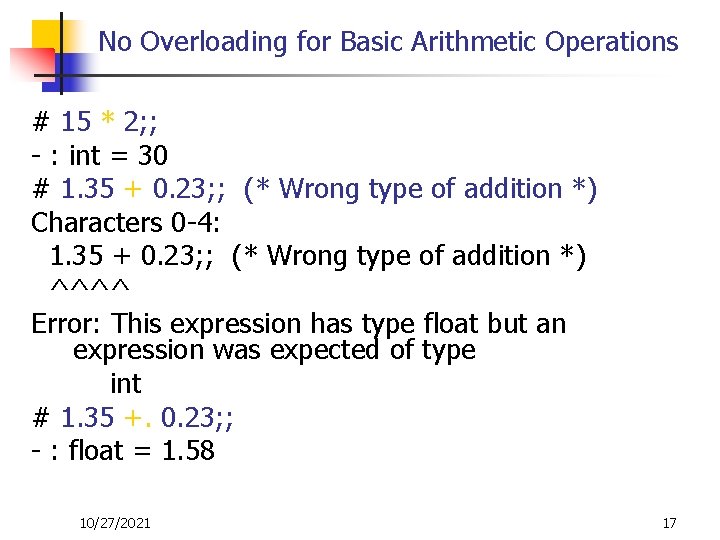 No Overloading for Basic Arithmetic Operations # 15 * 2; ; - : int
