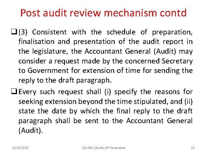 Post audit review mechanism contd q (3) Consistent with the schedule of preparation, finalisation