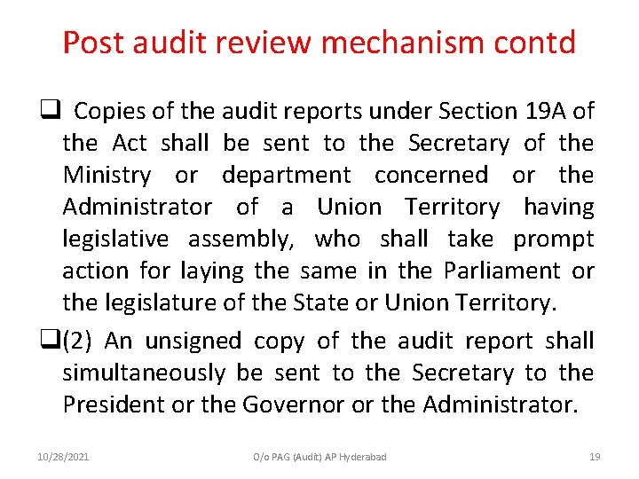 Post audit review mechanism contd q Copies of the audit reports under Section 19