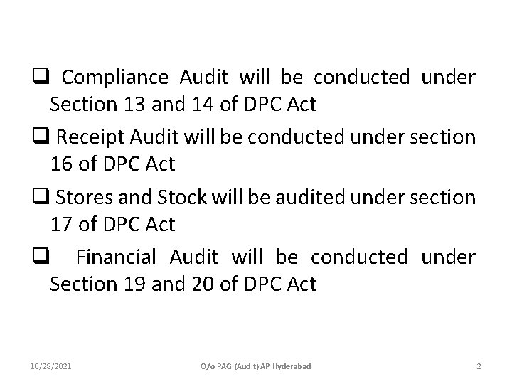 q Compliance Audit will be conducted under Section 13 and 14 of DPC Act