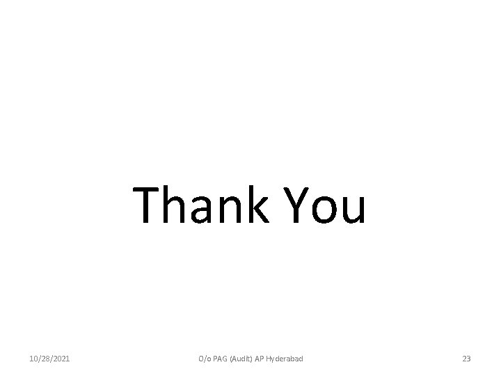 Thank You 10/28/2021 O/o PAG (Audit) AP Hyderabad 23 