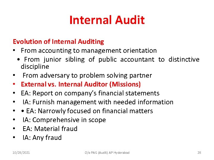 Internal Audit Evolution of Internal Auditing • From accounting to management orientation • From