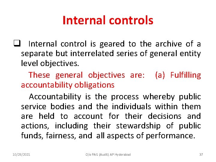Internal controls q Internal control is geared to the archive of a separate but
