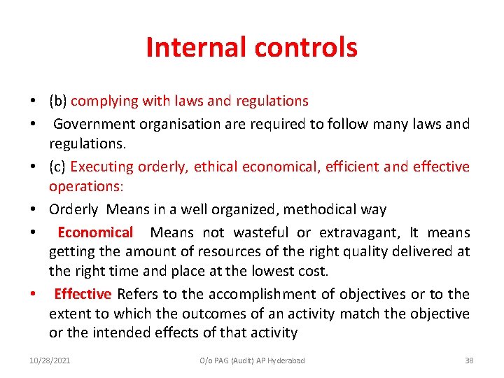 Internal controls • (b) complying with laws and regulations • Government organisation are required