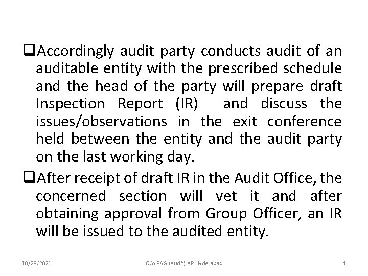 q. Accordingly audit party conducts audit of an auditable entity with the prescribed schedule