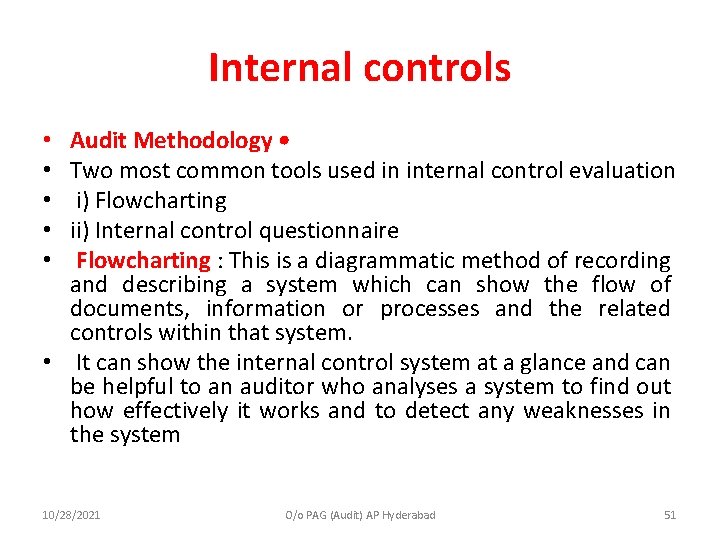 Internal controls Audit Methodology • Two most common tools used in internal control evaluation