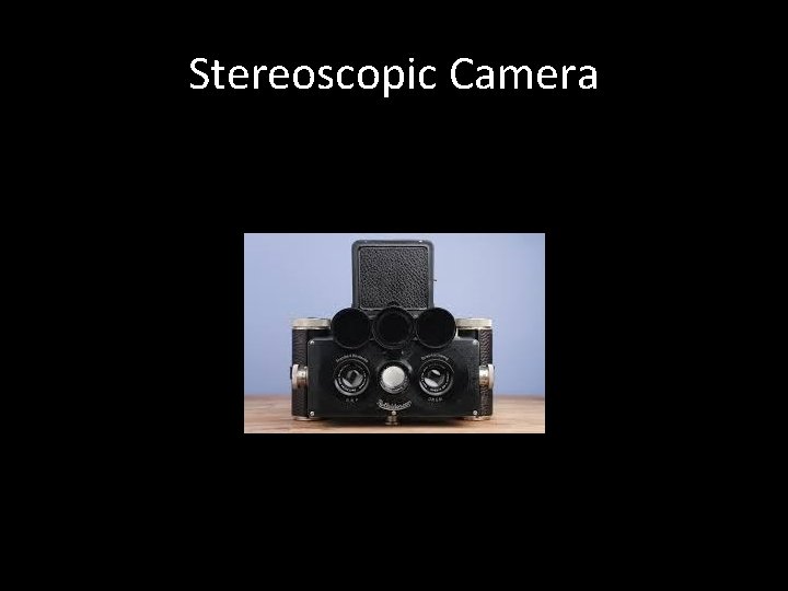 Stereoscopic Camera 