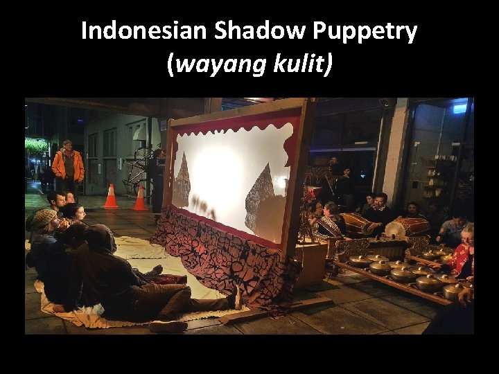 Indonesian Shadow Puppetry (wayang kulit) 