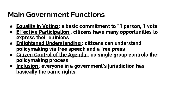 Main Government Functions ● Equality in Voting : a basic commitment to “ 1