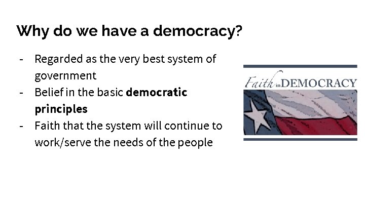 Why do we have a democracy? - Regarded as the very best system of