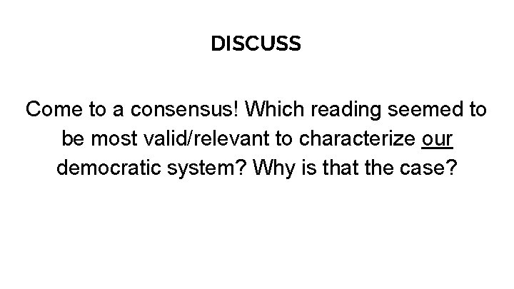 DISCUSS Come to a consensus! Which reading seemed to be most valid/relevant to characterize