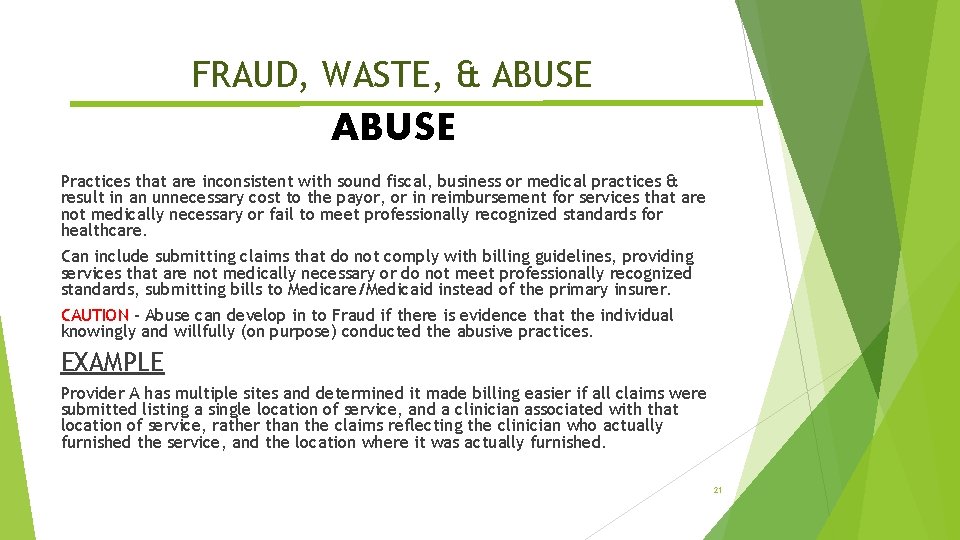 FRAUD, WASTE, & ABUSE Practices that are inconsistent with sound fiscal, business or medical