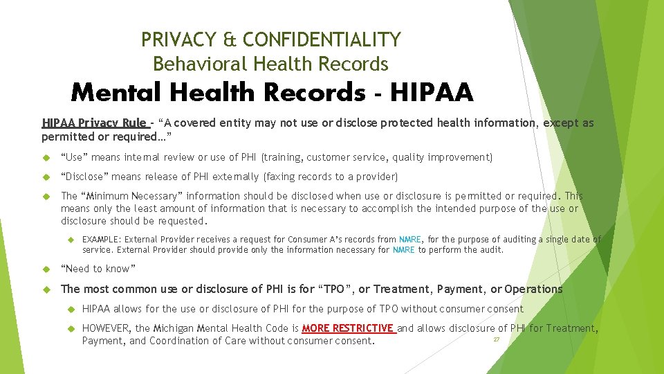 PRIVACY & CONFIDENTIALITY Behavioral Health Records Mental Health Records - HIPAA Privacy Rule –