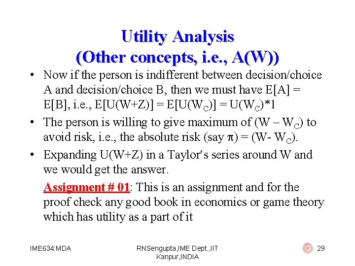 Utility Analysis (Other concepts, i. e. , A(W)) • Now if the person is