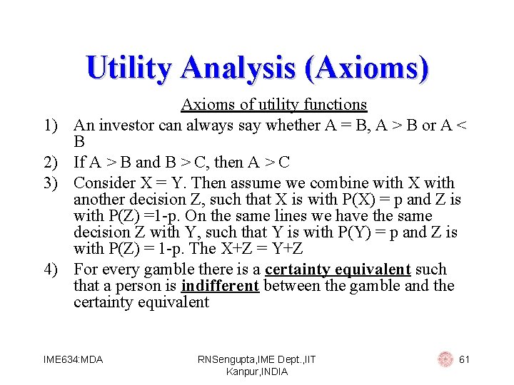 Utility Analysis (Axioms) 1) 2) 3) 4) Axioms of utility functions An investor can