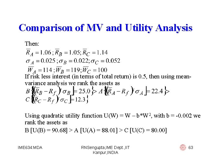 Comparison of MV and Utility Analysis Then: If risk less interest (in terms of