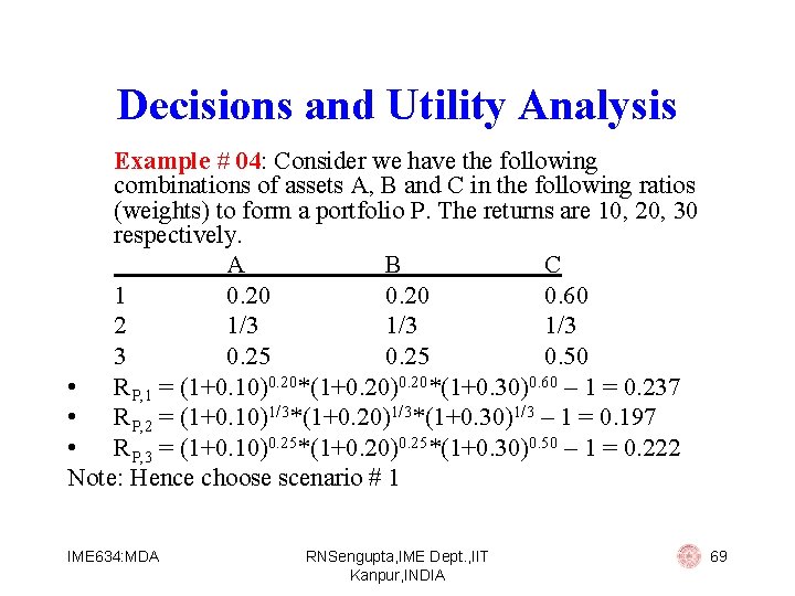 Decisions and Utility Analysis Example # 04: Consider we have the following combinations of