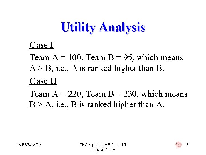 Utility Analysis Case I Team A = 100; Team B = 95, which means