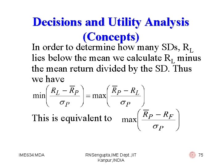 Decisions and Utility Analysis (Concepts) In order to determine how many SDs, RL lies