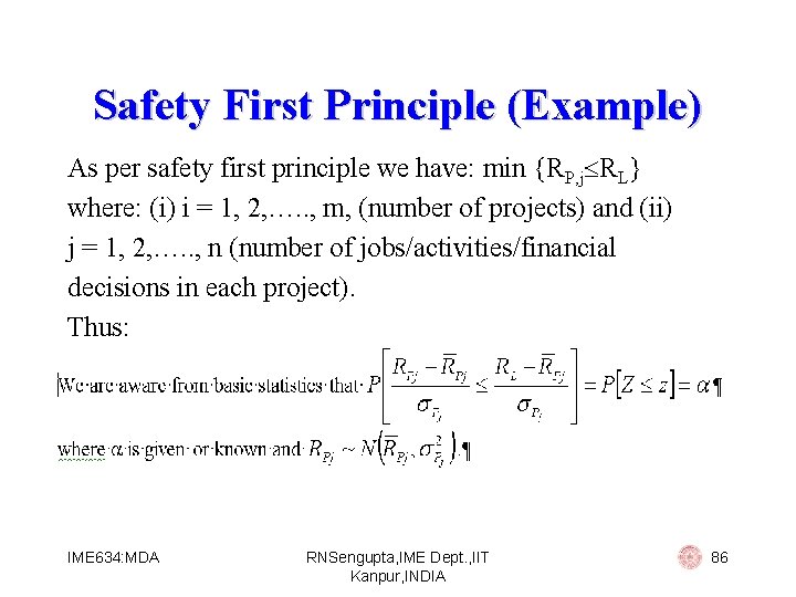 Safety First Principle (Example) As per safety first principle we have: min {RP, j