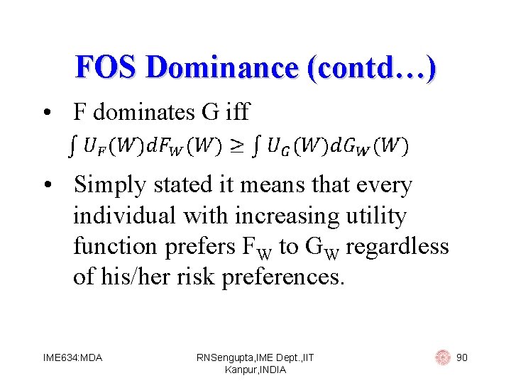 FOS Dominance (contd…) • F dominates G iff • Simply stated it means that